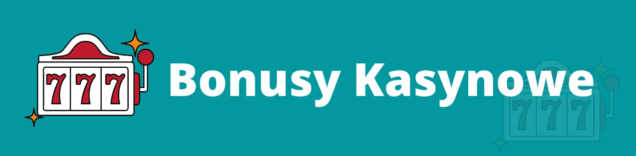 Bonusy kasynowe