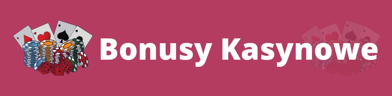 bonusy kasynowe