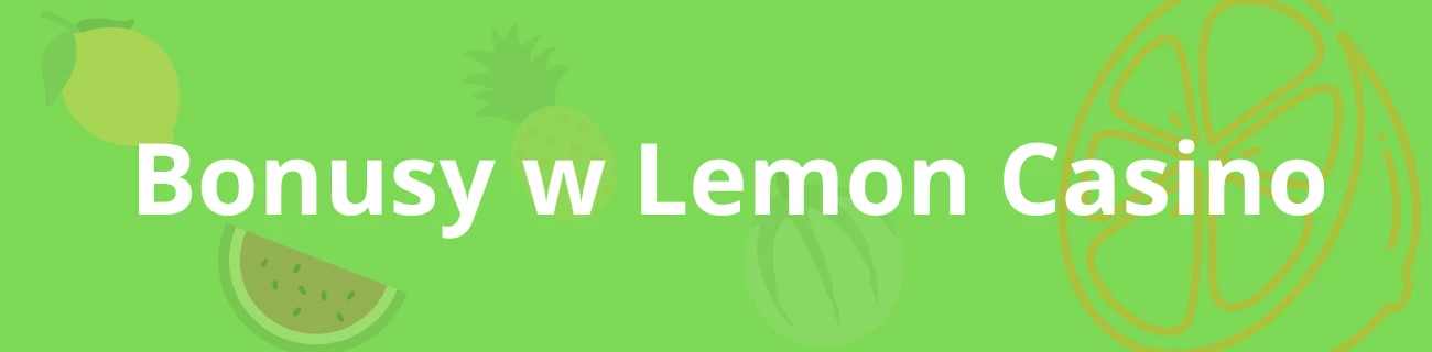 Bonusy w Lemon Casino