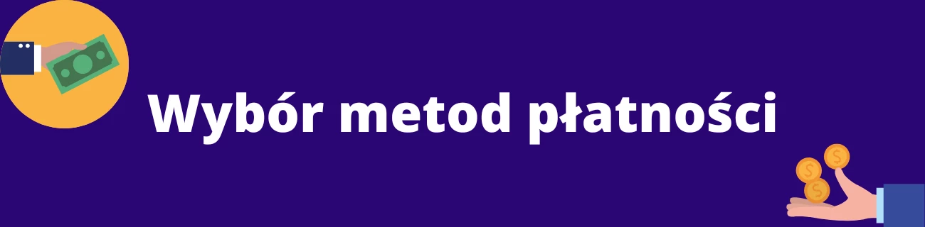 Wybór metod płatności