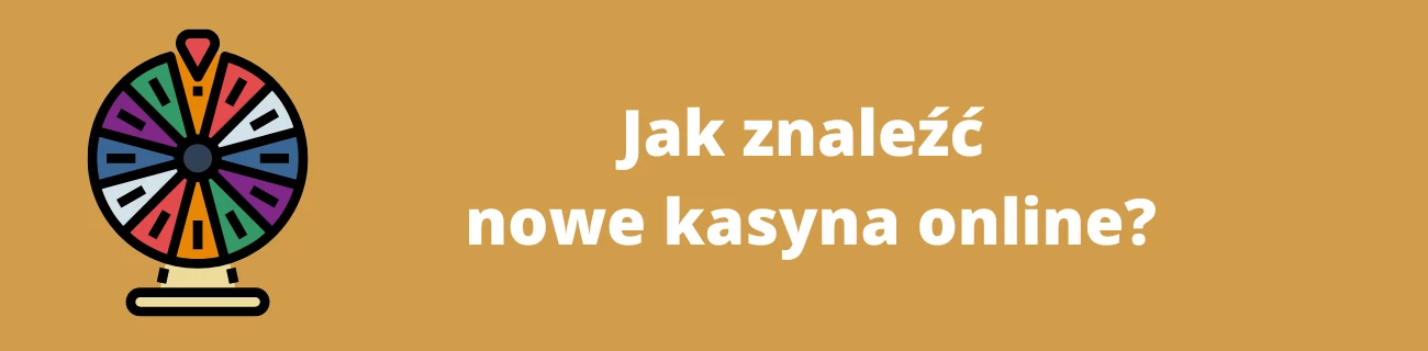 Jak znaleźć nowe kasyna online?