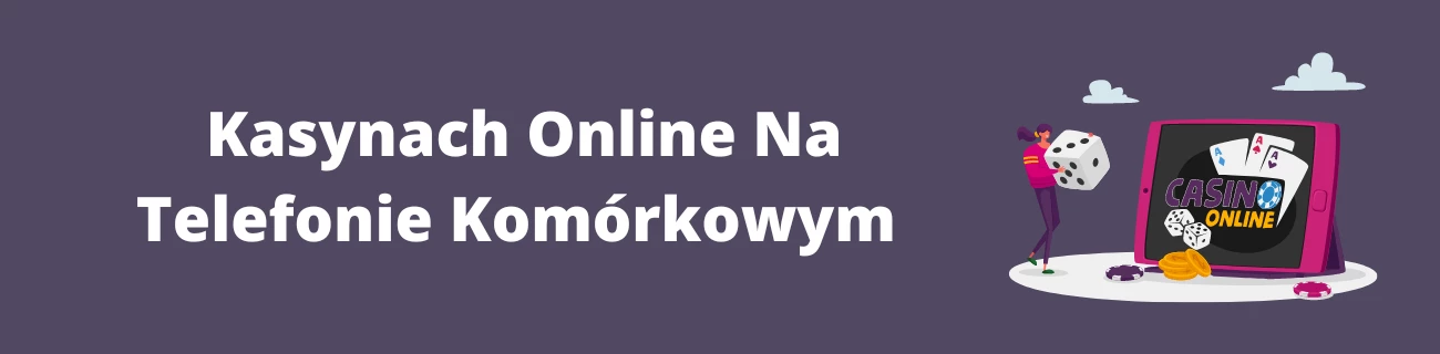 kasynach online na telefonie