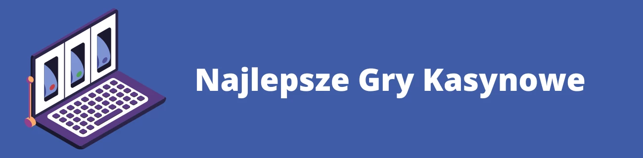 najlepsze gry kasynowe