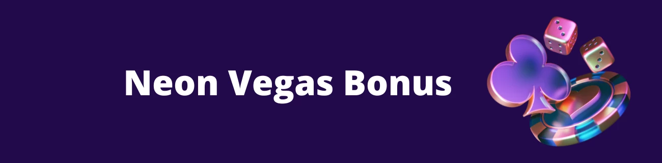 Neon Vegas bonus