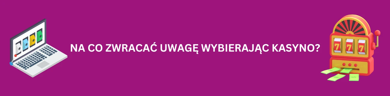 Na co zwracać uwagę przy wyborze kasyna internetowego z wysokimi wypłatami?